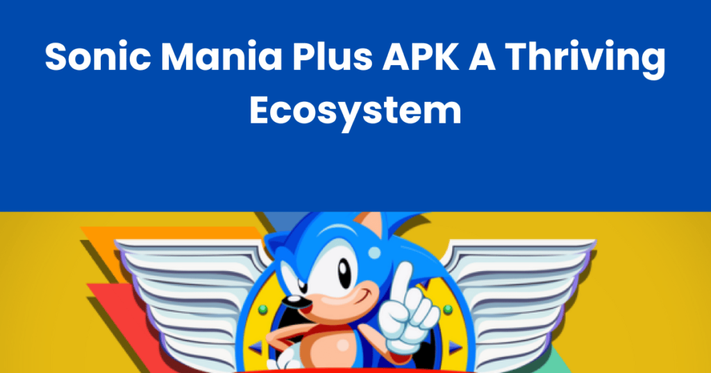 Sonic Mania Plus APK gamejolt 