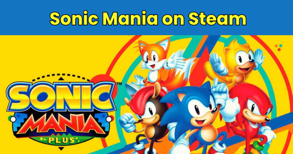 Sonic Mania Plus on Steam