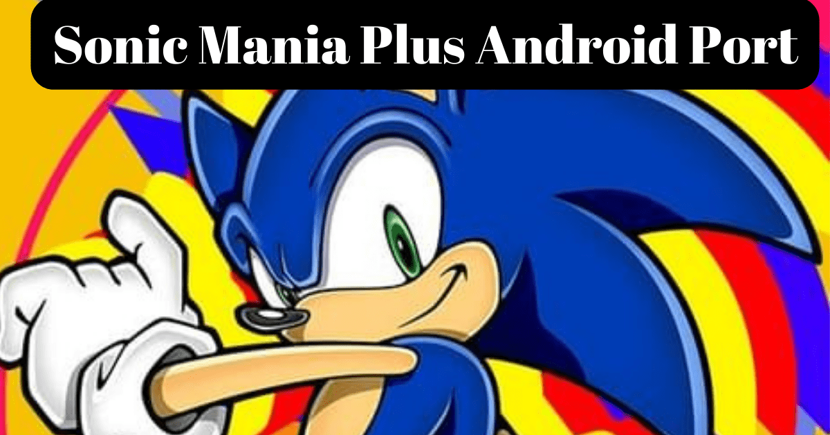 sonic mania plus android port
