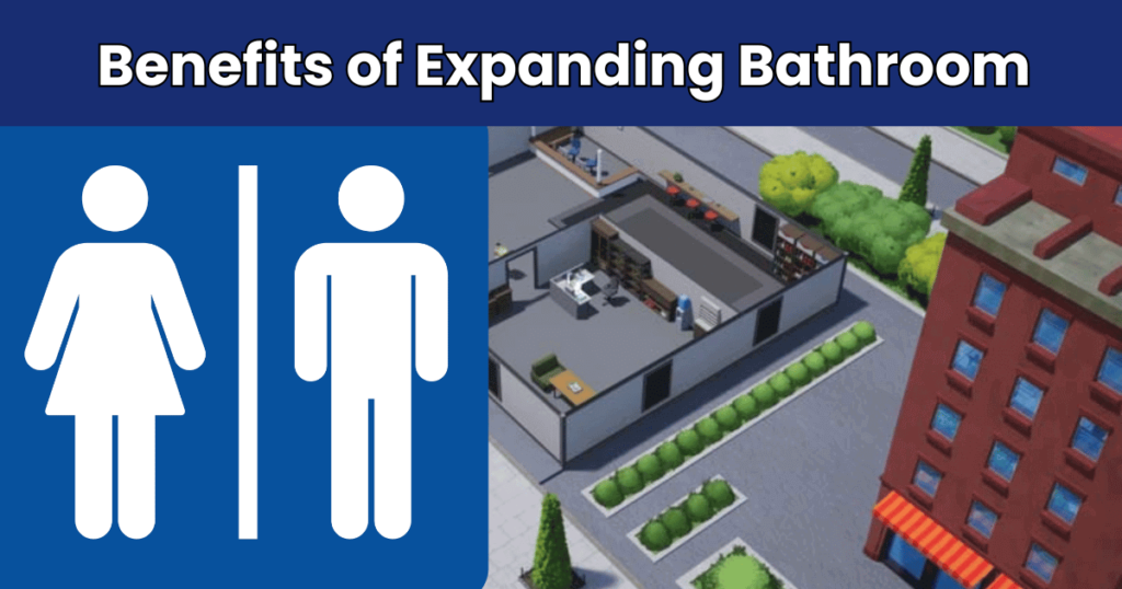 Benefits of Expanding Bathroom