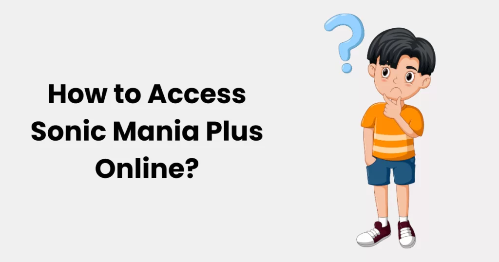 How-to-Access-Sonic-Mania-Plus-Online