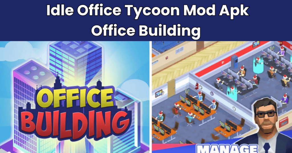 Idle Office Tycoon Mod Apk Office Building 