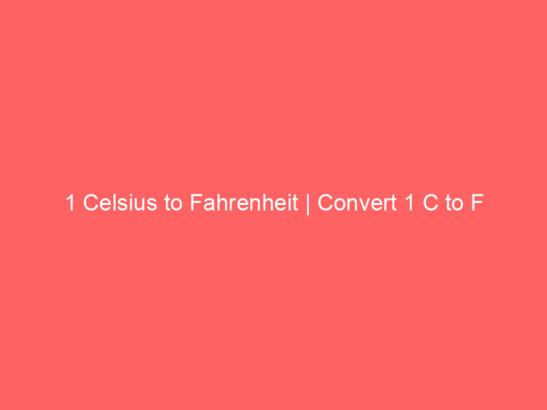 1 Celsius to Fahrenheit | Convert 1 C to F