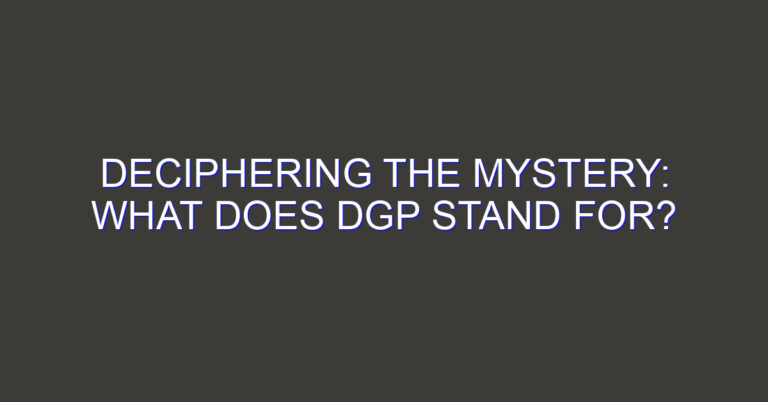 Deciphering the Mystery: What Does DGP Stand For?