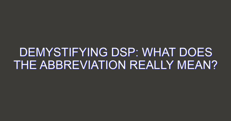 Demystifying DSP: What Does the Abbreviation Really Mean?