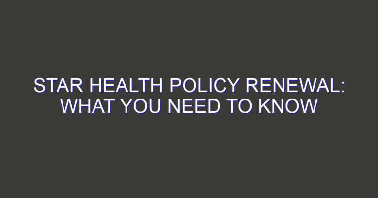 Star Health Policy Renewal: What You Need to Know