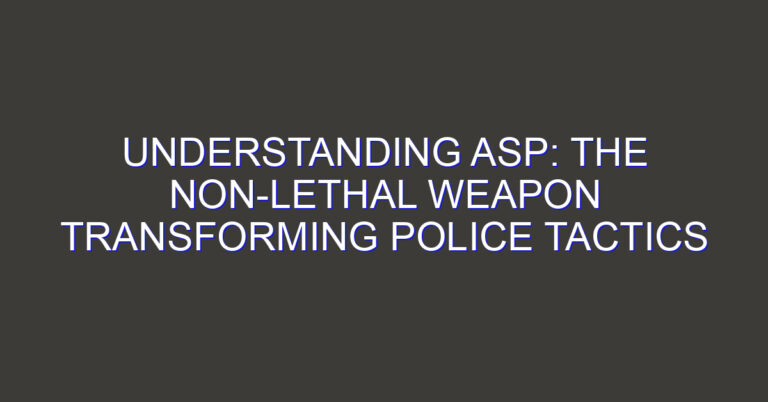 Understanding ASP: The Non-Lethal Weapon Transforming Police Tactics